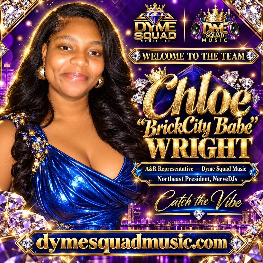 Welcome Chloe Brick City Babe — Agent, A&R Team, Dyme Squad Media